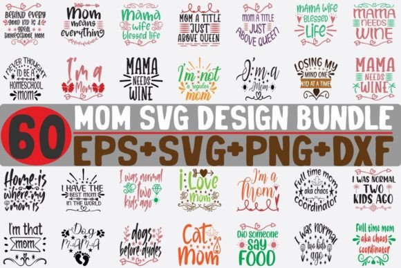 60 Mom Bundle SVG: Graphics for Crafts & Sales