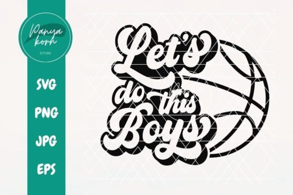 Let's Do This Boys Basketball: Graphics for Crafts