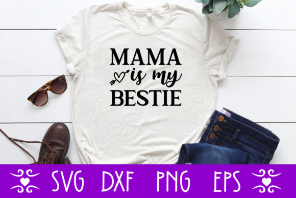 Mama is My Bestie: Graphics for Crafts & Blogs