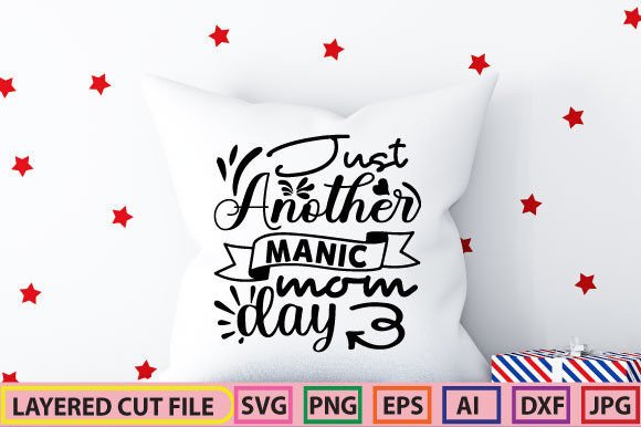 Manic Mom Day SVG: Graphics for Crafts & Brands