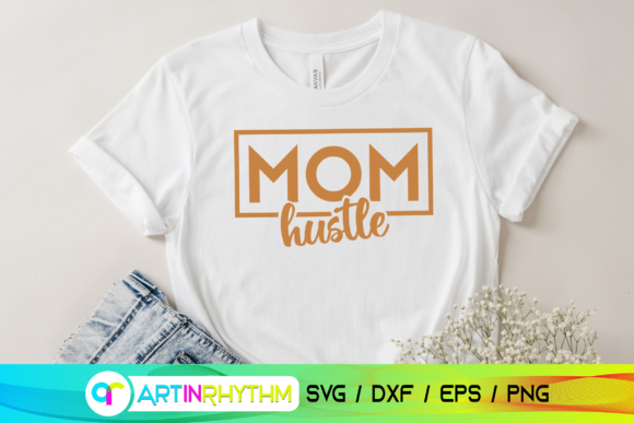 Mom Hustle Svg: Modern Graphics for Crafts & Blogs