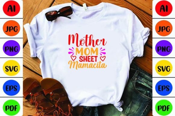 Mother Mom Sheet Mamacita: Graphics for Crafts