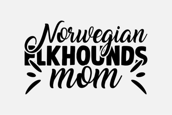 Norwegian Elkhounds Mom Dog SVG: Graphics for Crafts